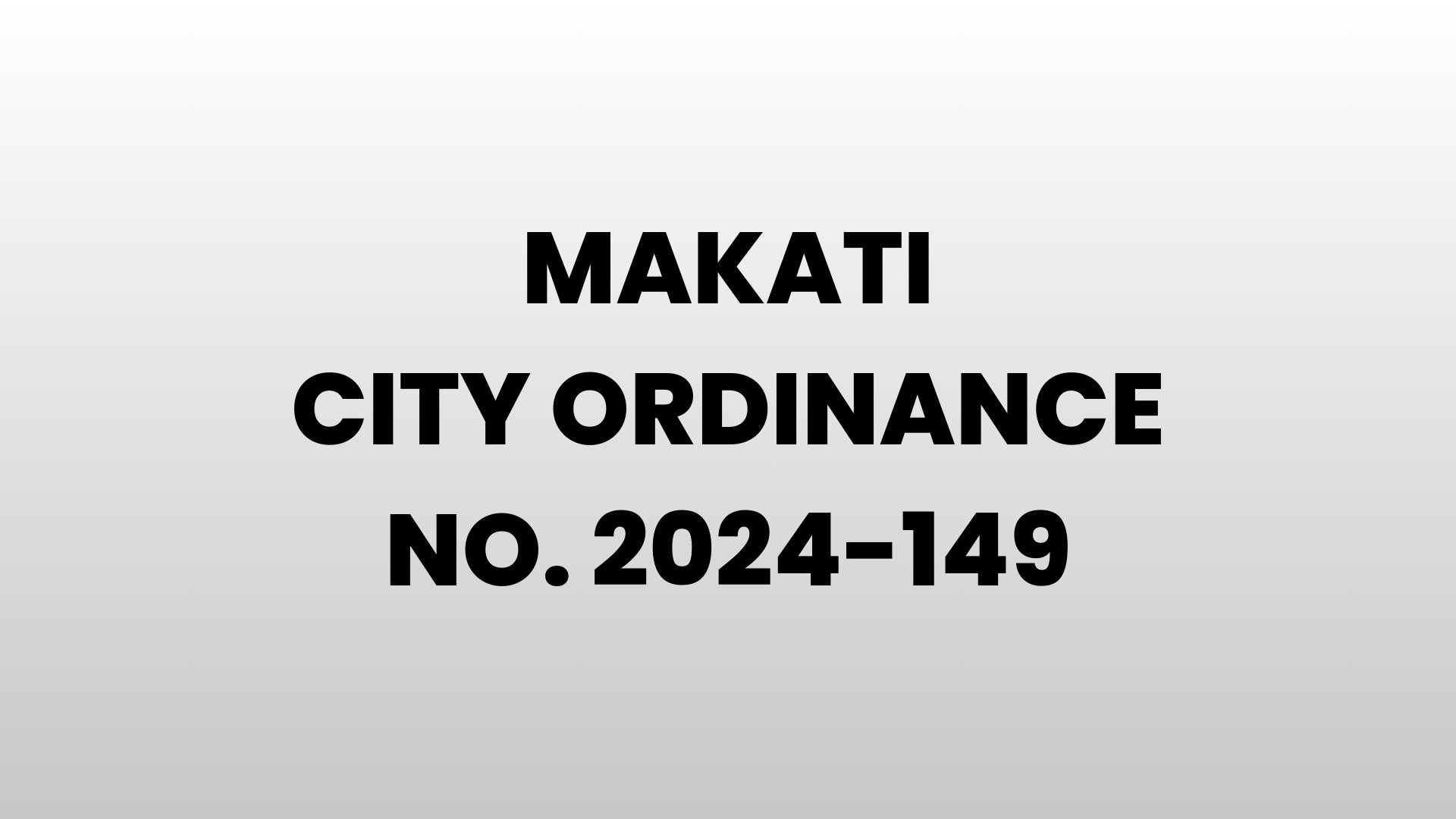 MAKATI CITY ORDINANCE NO 2024-149